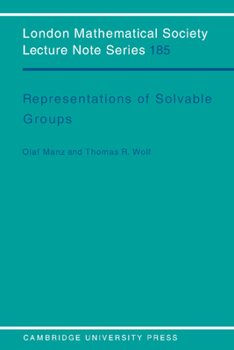 Representations of Solvable Groups - Book #185 of the London Mathematical Society Lecture Note