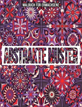 Paperback Abstrakte Muster: Malbuch für erwachsene: Malbuch für erwachsene abstrakt [German] Book