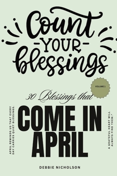 Count Your Blessings: 30 Blessings The Come in April
