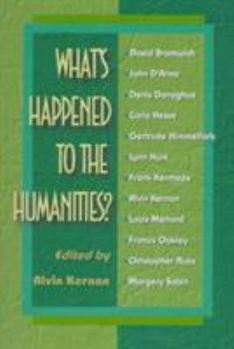 Hardcover What's Happened to the Humanities? Book