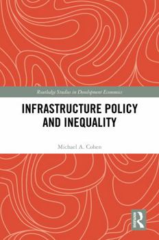 Hardcover Infrastructure Policy and Inequality Book