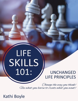 Paperback Life Skills 101: Unchanged Life's Principles Book