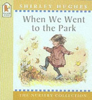 When We Went to the Park - Book  of the Nursery Collection