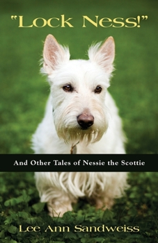 Paperback Lock Ness!: And Other Tales of Nessie the Scottie Book