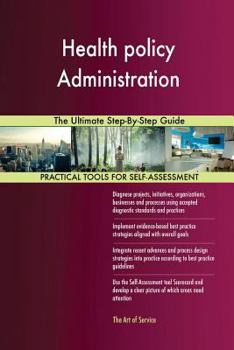 Paperback Health policy Administration The Ultimate Step-By-Step Guide Book