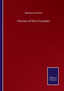 Paperback Heroes of the Crusades Book