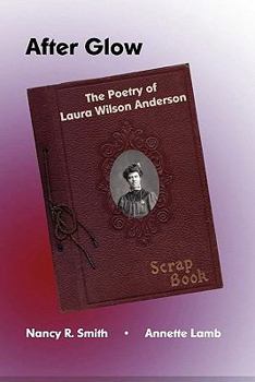 Paperback After Glow: The Poetry of Laura Wilson Anderson Book