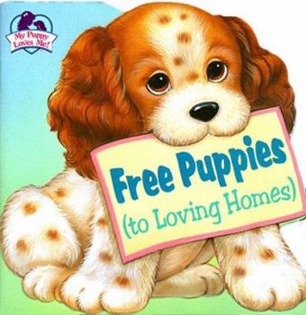 Paperback Free Puppies: To Loving Homes Book