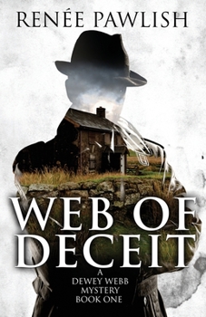 Web of Deceit - Book #1 of the Dewey Webb Private Investigator
