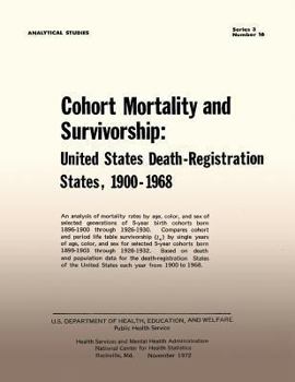 Paperback Cohort Mortality and Survivorship: United States Death- Registration States, 1900-1968 Book