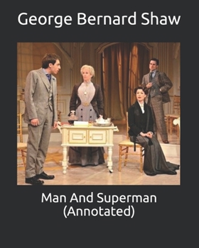 Man And Superman (Annotated)