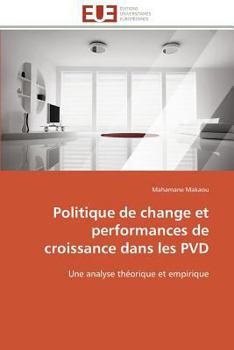Paperback Politique de Change Et Performances de Croissance Dans Les Pvd [French] Book
