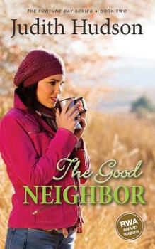 The Good Neighbor - Book #2 of the Fortune Bay #.5