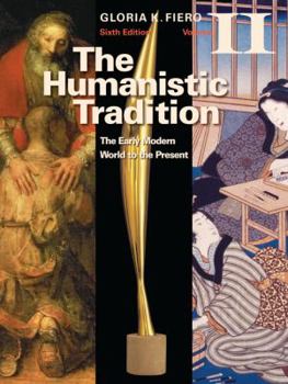Paperback The Humanistic Tradition Volume II: The Early Modern World to the Present Book