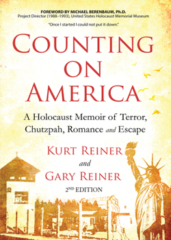 Counting on America: A Holocaust Memoir of Terror, Chutzpah, Romance and Escape