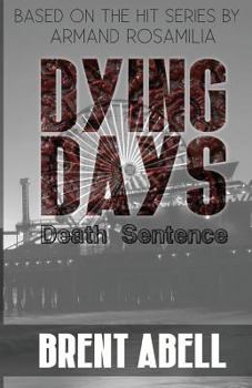 Paperback Dying Days: Death Sentence Book