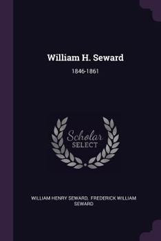 Paperback William H. Seward: 1846-1861 Book