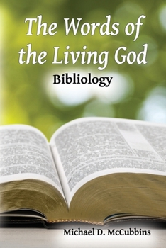 Paperback The Words of the Living God: Bibliology Book