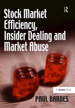 Hardcover Stock Market Efficiency, Insider Dealing and Market Abuse Book