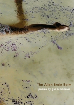 Paperback The Alien Brain Balm: words abducted from the spaceship Book