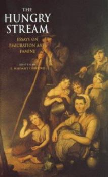 Paperback The Hungry Stream: Essays on Emigration and Famine Book