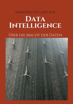 Paperback Data Intelligence: Über die Macht der Daten [German] Book