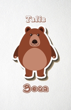 Talia Bear A5 Lined Notebook 110 Pages: Funny Blank Journal For Wide Animal Nature Lover Zoo Relative Family Baby First Last Name. Unique Student ... Composition Great For Home School Writing