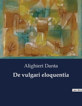 Paperback De vulgari eloquentia [Italian] Book