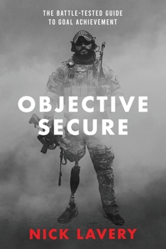 Paperback Objective Secure: The Battle-Tested Guide to Goal Achievement Book