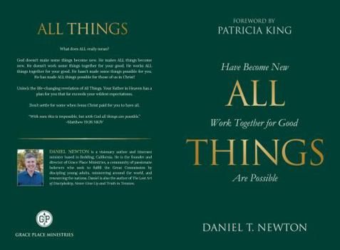 Paperback All Things: Have Become New, Work Together for Good, Are Possible Book