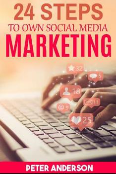 Paperback 24 Steps to Own Social Media Marketing Book