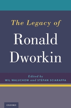 Hardcover The Legacy of Ronald Dworkin Book