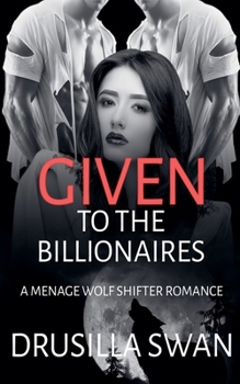 Given to the Billionaires (Mating Season)