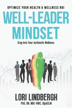 Hardcover Well-Leader Mindset: Optimize Your Health and Fitness ROI Book