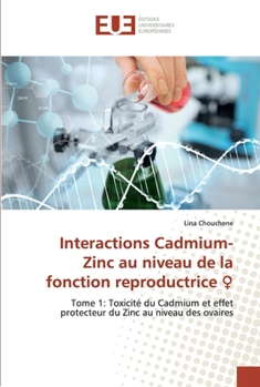 Paperback Interactions Cadmium-Zinc au niveau de la fonction reproductrice &#9792; [French] Book