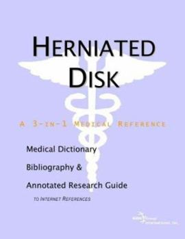 Paperback Herniated Disk: A Medical Dictionary, Bibliography, and Annotated Research Guide to Internet References Book