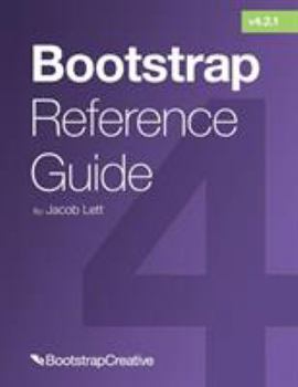 Paperback Bootstrap Reference Guide: Bootstrap 4 and 3 Cheat Sheets Collection Book