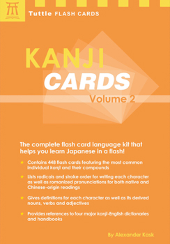 Cards Kanji Cards Kit Volume 2: Learn 448 Japanese Characters Including Pronunciation, Sample Sentences & Related Compound Words Book