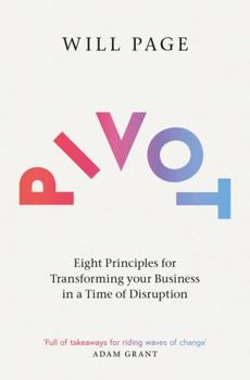Paperback Pivot: Eight Principles for Transforming your Business in a Time of Disruption Book