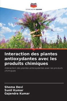 Paperback Interaction des plantes antioxydantes avec les produits chimiques [French] Book