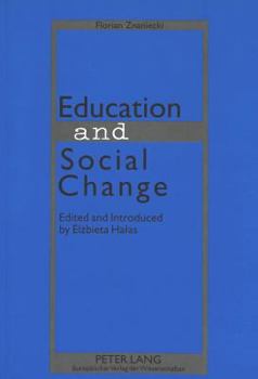 Paperback Education and Social Change: Edited and Introduced by Elzbieta Halas Book
