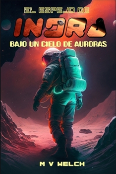 El Espejo de Indra II: Bajo un Cielo de Auroras - Book  of the El Espejo de Indra