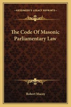 Paperback The Code Of Masonic Parliamentary Law Book