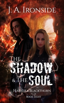 Paperback The Shadow & the Soul: Harker & Blackthorn - Book Eight Book