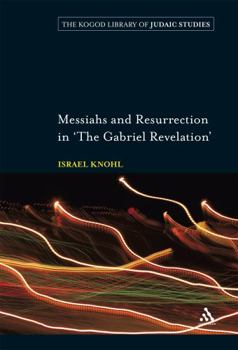 Hardcover Messiahs and Resurrection in 'The Gabriel Revelation' Book