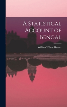 Hardcover A Statistical Account of Bengal Book