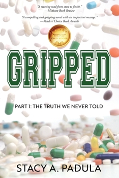 The Truth We Never Told - Book #1 of the Gripped