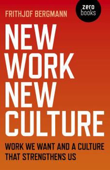 Paperback New Work New Culture: Work We Want and a Culture That Strengthens Us Book