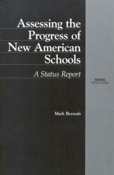 Paperback Assessing the Progress of New American Schools: A Status Report Book