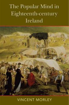 Paperback The Popular Mind in Eighteenth-Century Ireland Book